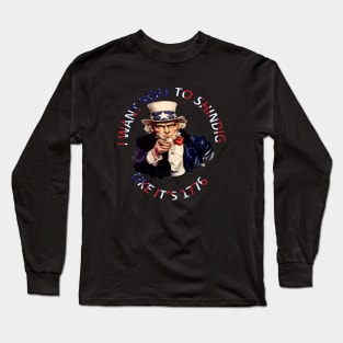 I Want You To Shindig Like Its 1776 Long Sleeve T-Shirt